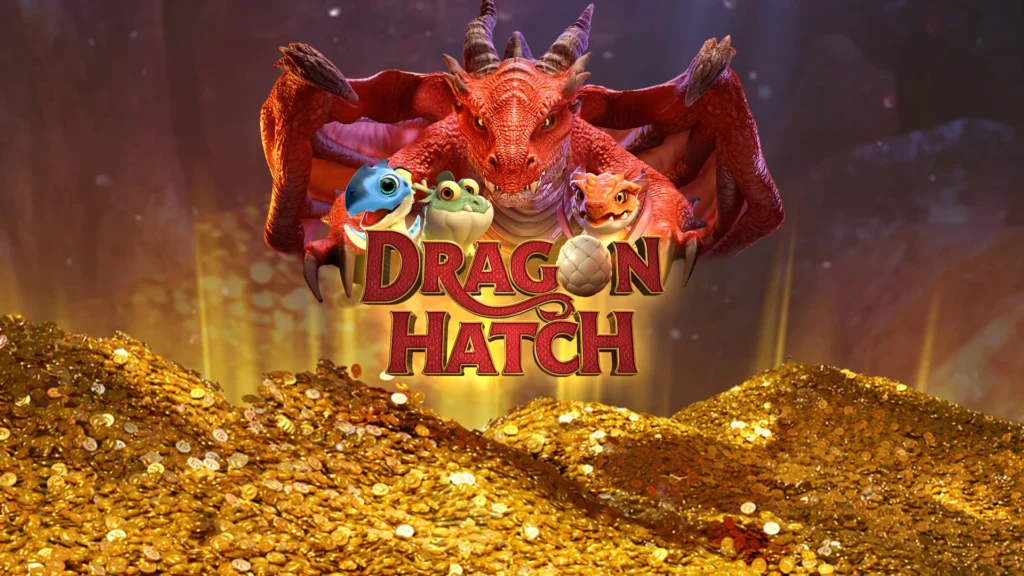 Dragon Hatch สล็อตมังกร